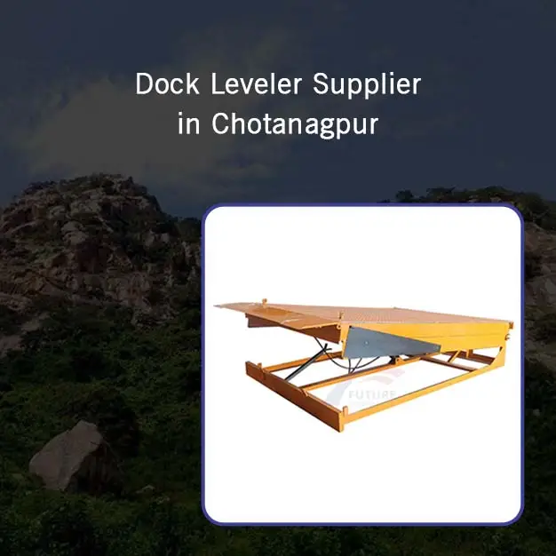 Dock Leveler Supplier in Chotanagpur